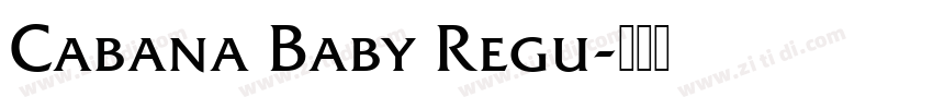 Cabana Baby Regu字体转换